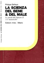 La scienza del bene & del male