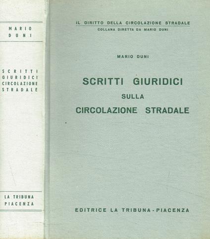 Scritti giuridici sulla circolazione stradale - Mario Duni - copertina