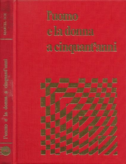 L' uomo e la donna a cinquant'anni - Marcel Eck - copertina