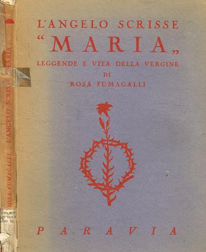 L' Angelo scrisse Maria - Rosa Fumagalli - copertina