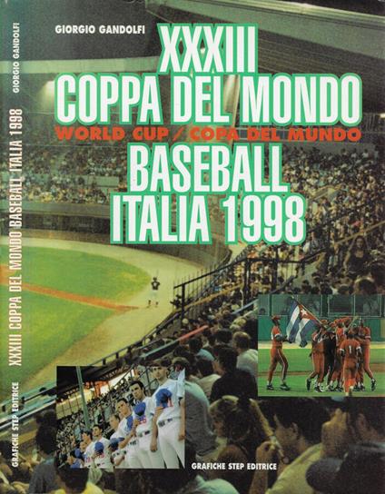 XXXIII Coppa del Mondo. World Cup/Copa del Mundo. Baseball Italia 1998 - Giorgio Gandolfi - copertina