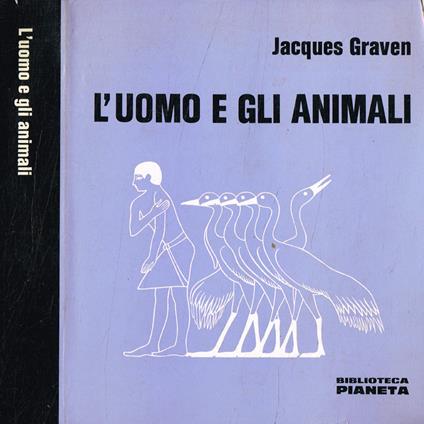 L' uomo e gli animali - Jacques Graven - copertina