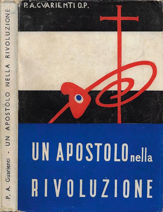 Un Apostolo nella Rivoluzione - P. Angelico Guarienti - copertina