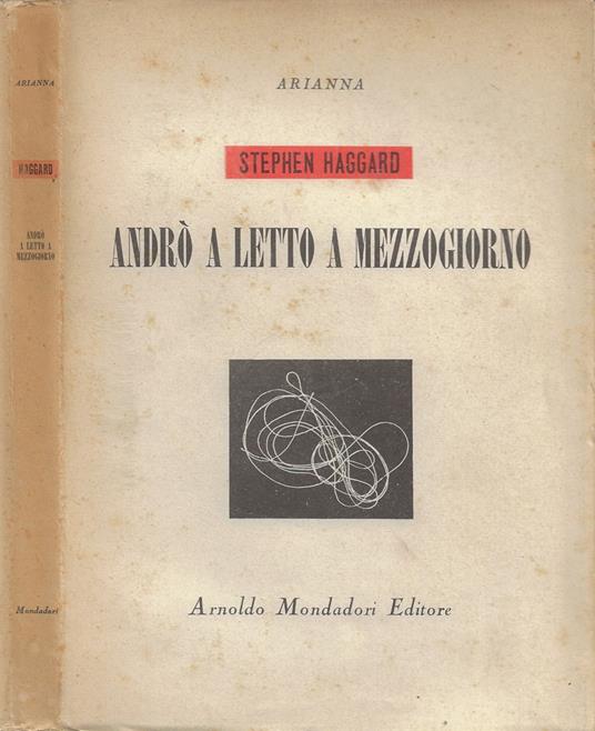 Andrò a letto a mezzogiorno - Stephen Haggard - copertina