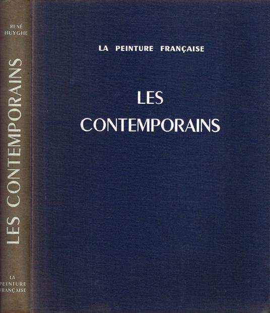 La Peinture Francaise: Les Contemporains - René Huyghe - copertina