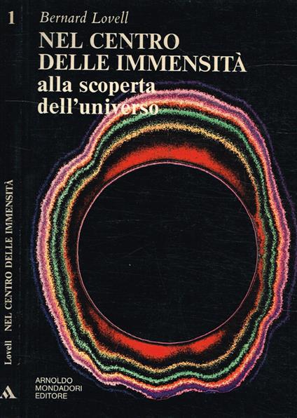 Nel centro delle immensità. Alla scoperta dell'universo - Bernard Lovell - copertina