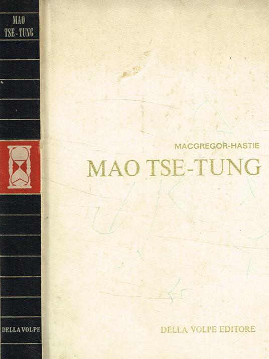 Mao Tse-Tung - Roy Macgregor-Hastie - copertina