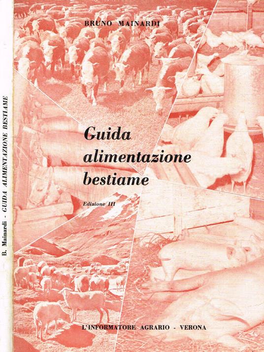 Guida alimentazione bestiame - Bruno Mainardi - copertina