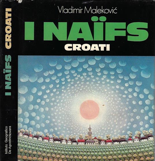 I Naifs Croati - Vladimir Malekovic - copertina