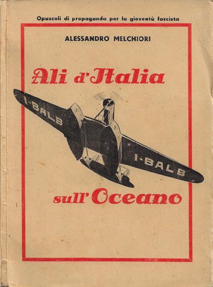 Ali d'Italia sull'Oceano - Alessandro Melchiori - copertina