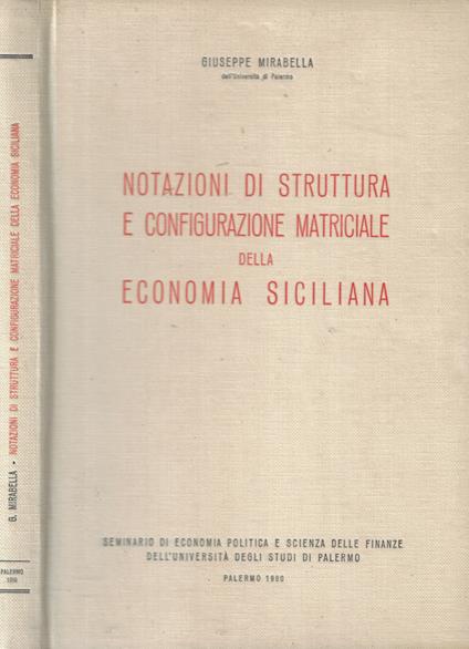 Notazioni di struttura e configurazione matriciale della economia siciliana - Giuseppe Mirabella - copertina