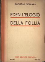 Eden. L' elogio della follia