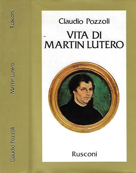 Vita di Martin Lutero - Claudio Pozzoli - copertina