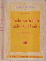 Fuoko su Adolfo, fuoko su Benito