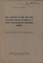 Sulla costituzione di parte civile delle associazioni sindacali nei giudizi per il delitto di inosservanza del regolamento collettivo