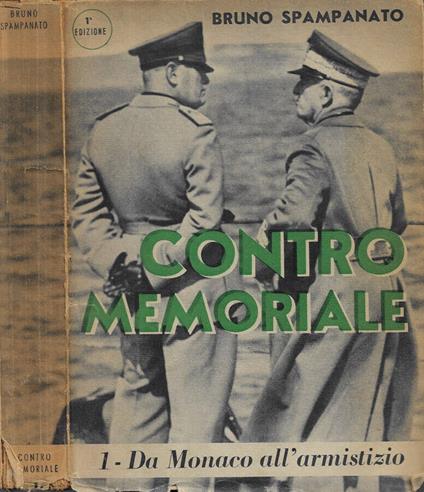 Contromemoriale. Vol. I: Da Monaco all'armistizio - Bruno Spampanato - copertina