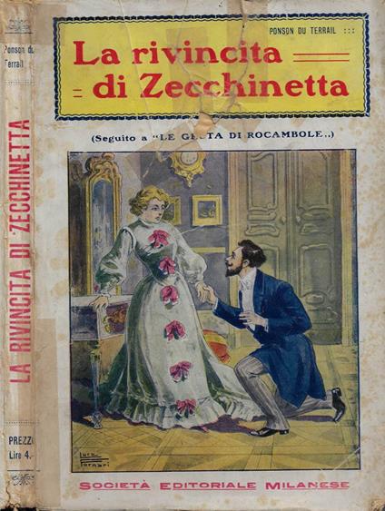 La rivincita di Zecchinetta (Seguito del romanzo: Le gesta di Rocambole) - Ponson du Terrail - copertina