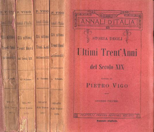 Storia degli ultimi trent anni del secolo XIX vol. II IV VI