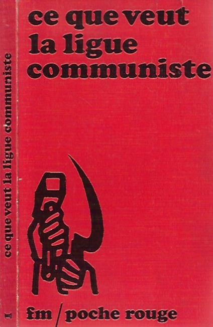 Ce que veut la Ligue communiste - copertina