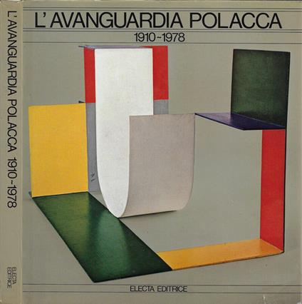 L' Avanguardia Polacca 1910-1978: S.I. Witkiewicz - Costruttivismo - Artisti contemporanei (Roma, Palazzo delle Esposisizioni. 27 gennaio - 4 marzo 1979) - copertina