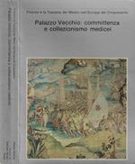 Palazzo Vecchio: committenza e collezionismo medicei