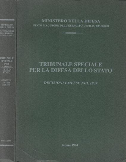 Tribunale speciale per la difesa dello Stato. Decisioni emesse nel 1939 - copertina