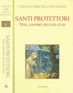 Santi protettori. Vita, lavoro, piccoli guai