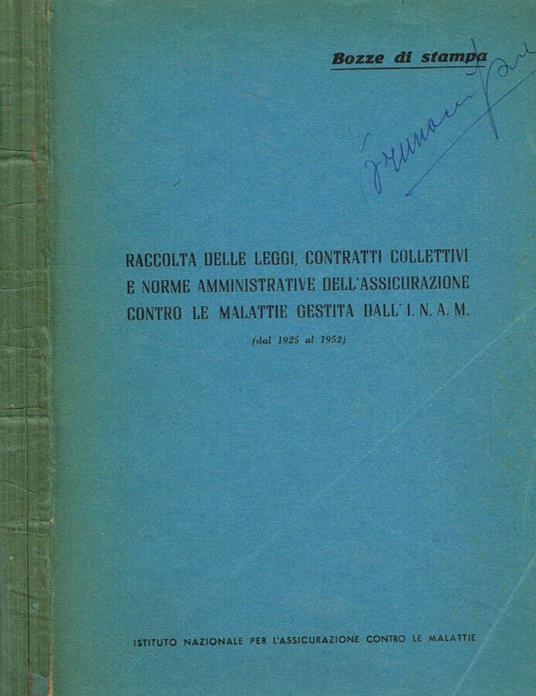 Raccolta delle leggi, contratti collettivi e norme amministrative dell'assicurazione contro le malattie gestita dall'I.N.A.M.(Dal 1925 al 1952) - copertina