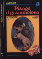 Piange il grammofono