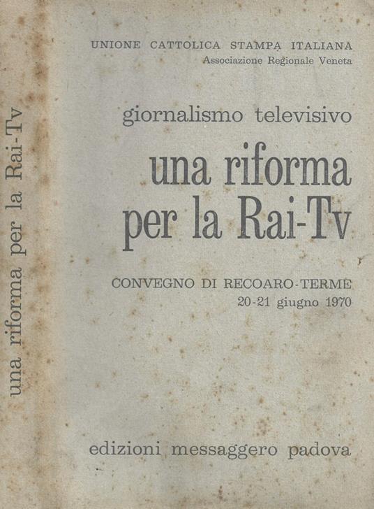 Giornalismo televisivo. Una riforma per la Rai - tv - copertina