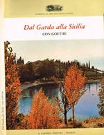 Dal Garda alla Sicilia con Goethe