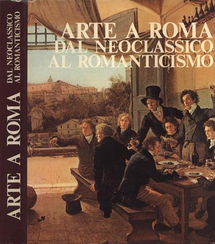 Arte a Roma dal Neoclassico al Romanticismo - copertina