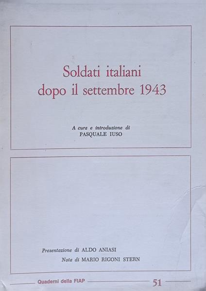 Soldati italiani dopo il settembre 1943 - Pasquale Iuso - copertina