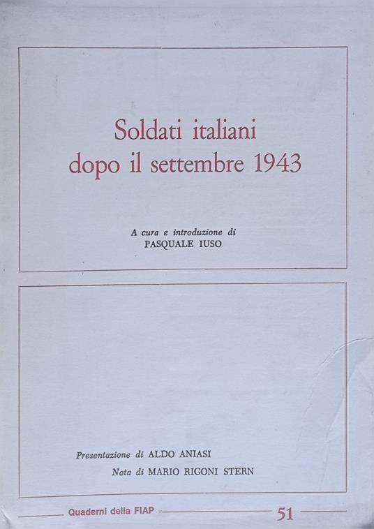 Soldati italiani dopo il settembre 1943 - Pasquale Iuso - copertina