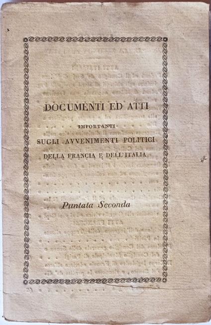 Documenti ed atti importanti sugli avvenimenti politici della Francia e dell'Italia. Puntata seconda - copertina