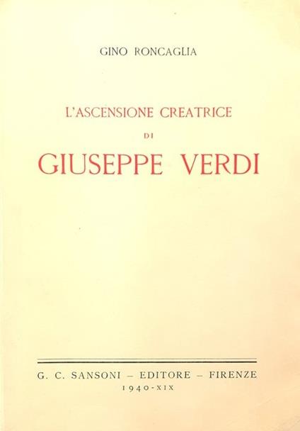 L' Ascensione Creatrice Di Giuseppe Verdi - Gino Roncaglia - copertina