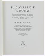 Il Cavallo E L'uomo. Il Cavallo Nella Storia Antica, Nel Medioevo E Nel Rinascimento. Le Scuole, Le Olimpiadi, La Didattica, Il Galoppo, Il Trotto, Il Polo, La Caccia, Le Razze