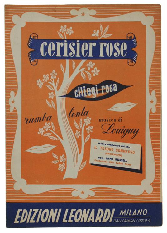 Cerisier Rose Et Pommier Blanc (Ciliegi Rosa). Spartito X Canto Mandolino O  Fisarmonica - Leonardi Larue Louigui - Edizioni Leonardi - 1955 - Libro  Usato - Edizioni Leonardi - | IBS