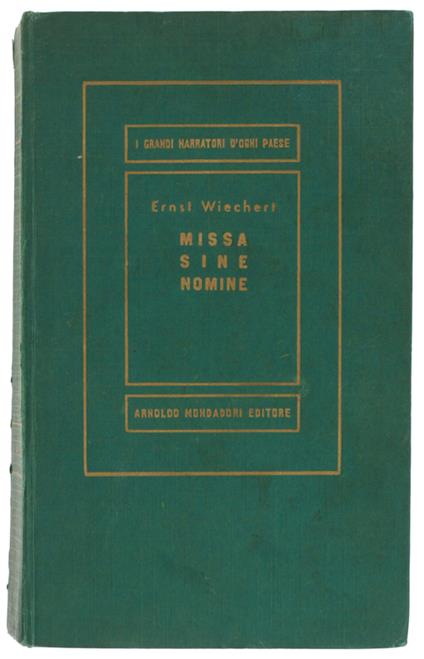Missa Sine Nomine. Romanzo. Traduzione Di Ervino Pocar - Wiechert Ernst - Mondadori, Medusa N.283, - 1954 - Ernst Wiechert - copertina
