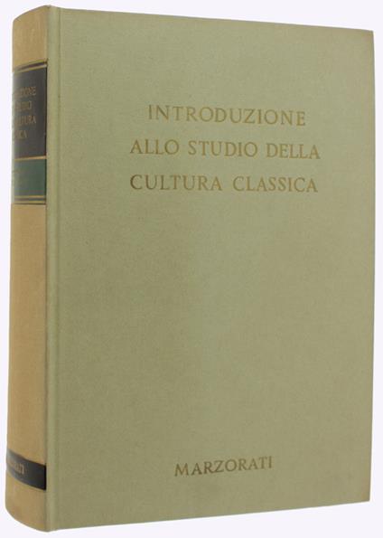 Introduzione Allo Studio Della Cultura Classica. Volume 3: Scienze Sussidiarie - copertina