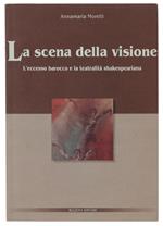 Scena Della Visione. L'eccesso Barocco E La Teatralità Shakespeariana