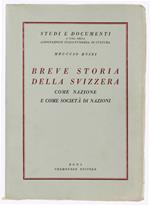 Breve Storia Della Svizzera Come Nazione E Come Società Di Nazioni