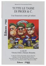 Tutte Le Tasse Di Prodi & C. Una Finanziaria Contro Gli Italiani