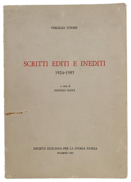 Scritti Editi E Inediti 1924-1985. A Cura Di Massimo Ganci - Virgilio Titone - copertina