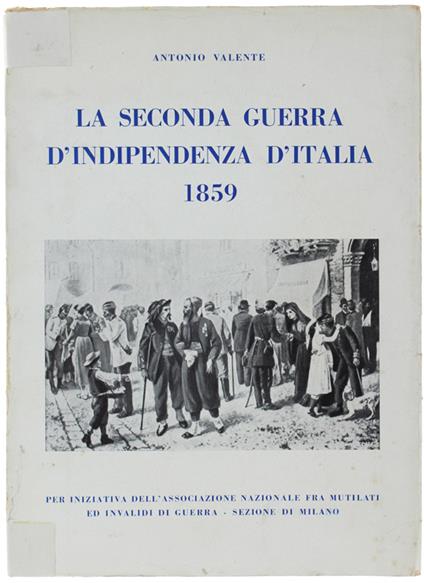 Seconda Guerra D'indipendenza D'italia 1859 - Antonio Valente - copertina