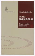 Oltre Mandela. Il Nuovo Ordine Sudafricano