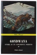 Gondwana. Storia Di Un Continente Perduto