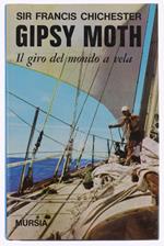 Gipsy Moth. Il Giro Del Mondo A Vela