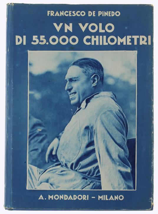 Un Volo Di 55.000 Chilometri - Francesco De Pinedo - copertina