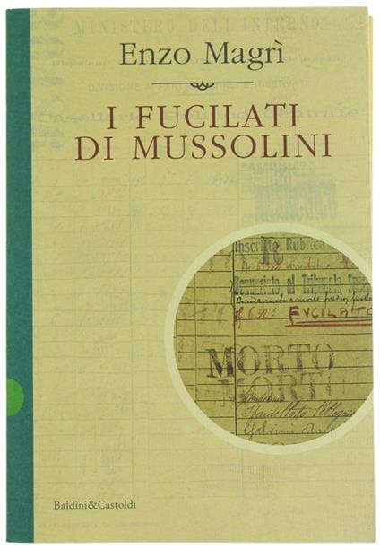 I Fucilati Di Mussolini - Enzo Magrì - copertina